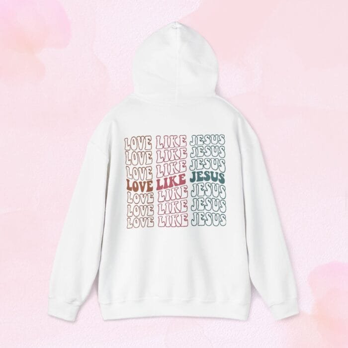 love like Jesus hoodie