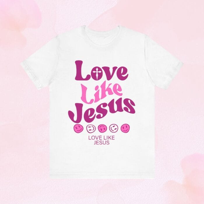 love like Jesus shirt