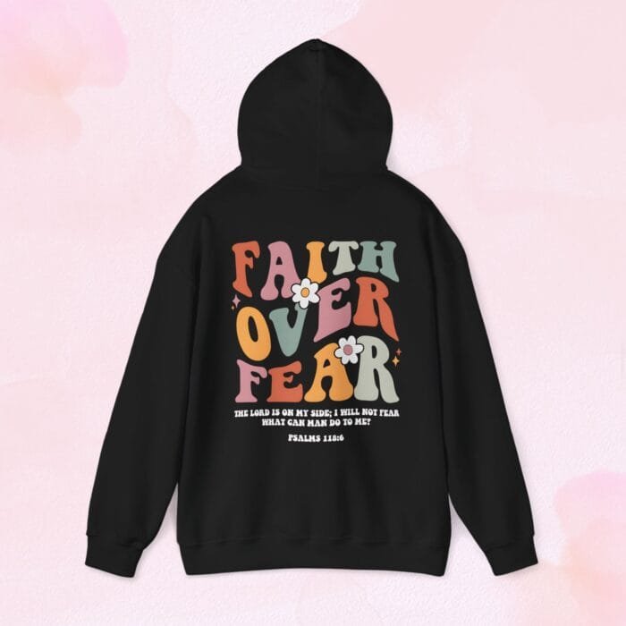 faith over fear hoodie