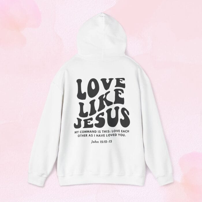 love like Jesus hoodie