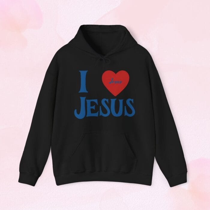 i love Jesus hoodie