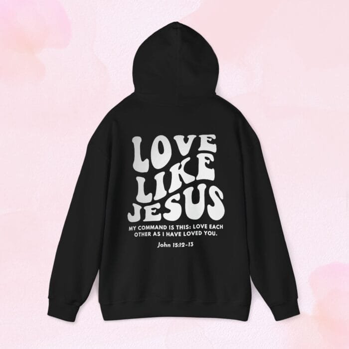 love like Jesus hoodie