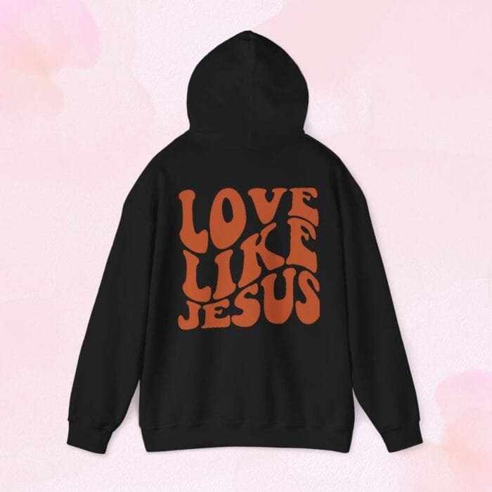 love like Jesus hoodie