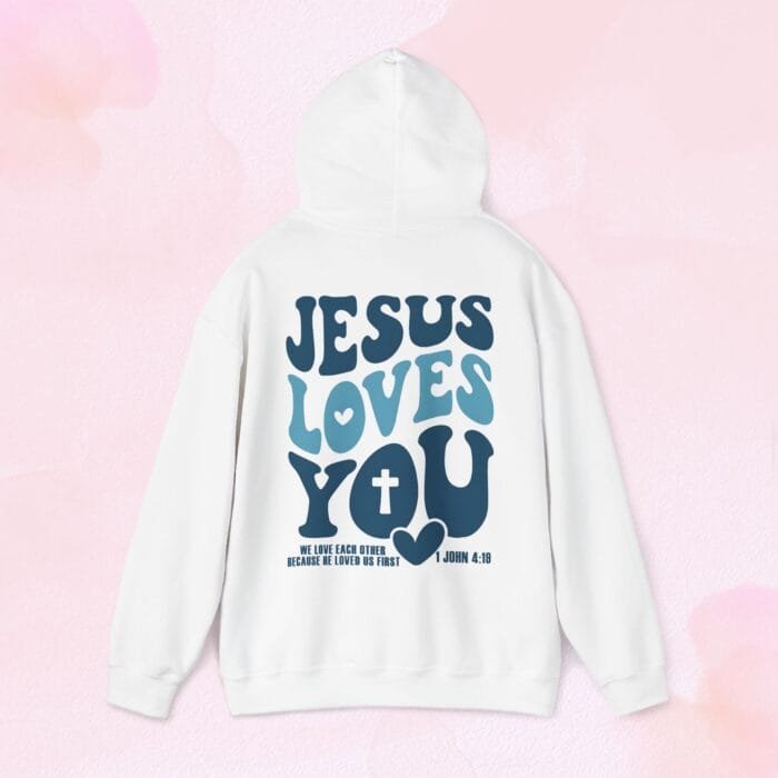 Jesus loves you hoodie