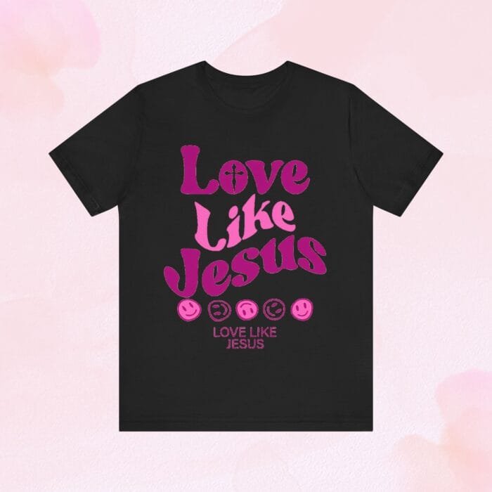 love like Jesus shirt