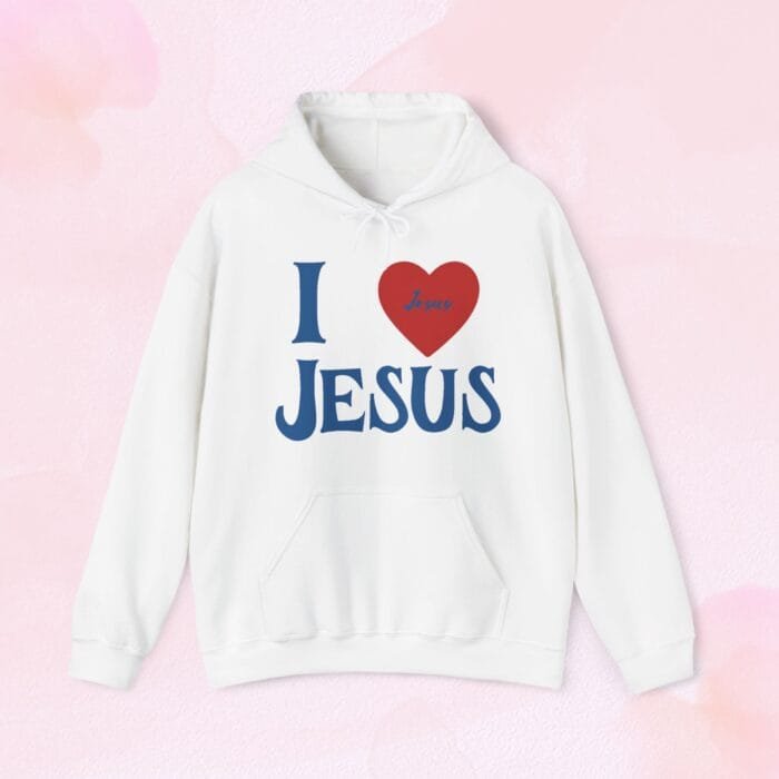 i love Jesus hoodie