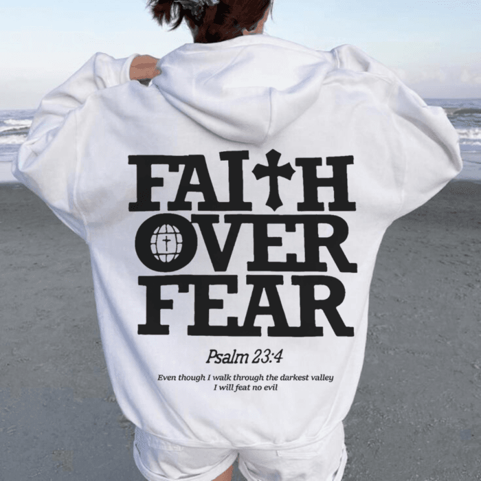 Bold Faith Over Fear Hoodie for Fearless Living white