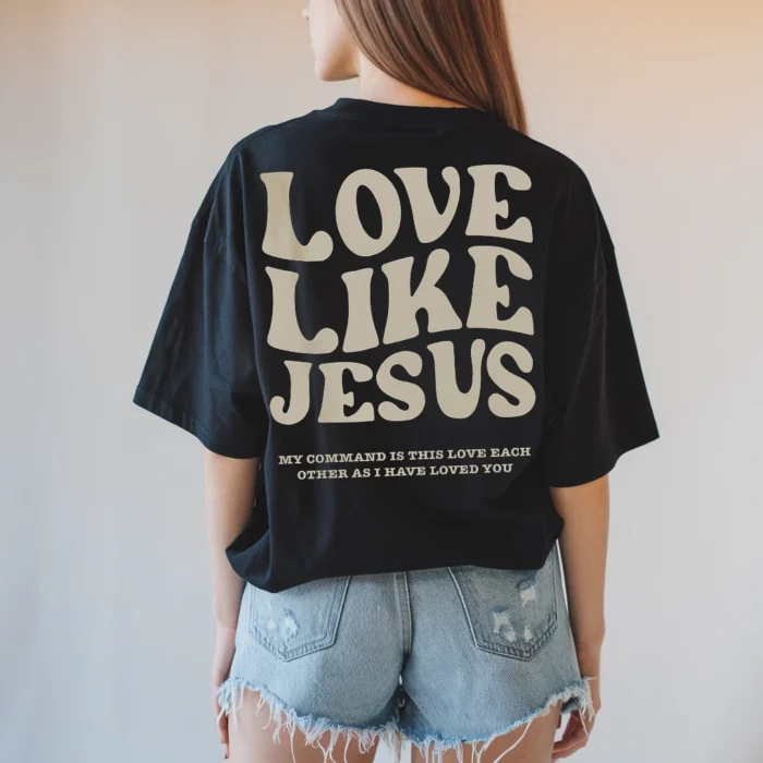 Celebrate Faith and Love with the Love Like Jesus Shirt