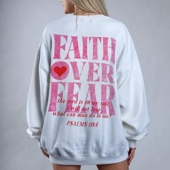 Empower Your Journey with the Faith Over Fear Sweatshirt White