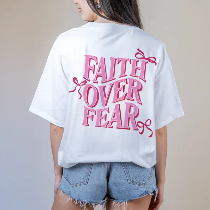 Faith Over Fear Shirt Your Bold Declaration of Strength White