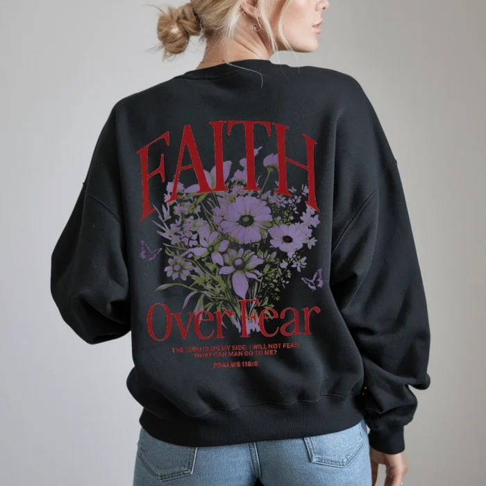 Faith Over Fear Sweatshirt A Bold Statement of Faith Black