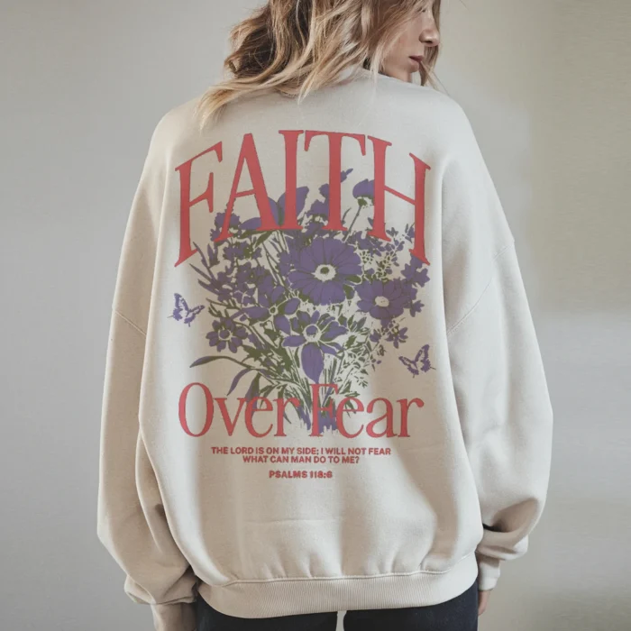 Faith Over Fear Sweatshirt A Bold Statement of Faith Sand