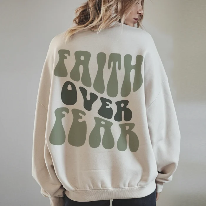 Faith Over Fear Sweatshirt Choose Faith Over Doubt Sand