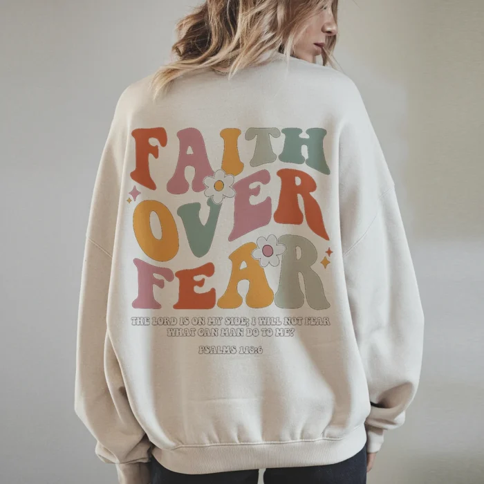 Inspirational Faith Over Fear Crewneck Sweatshirt Sand