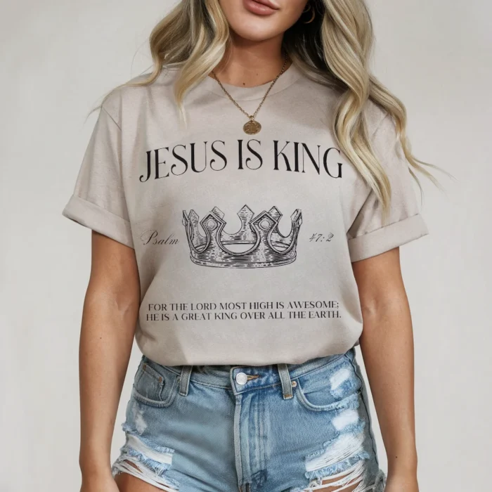 Jesus Is King Shirt A Statement of Faith and Worship Natural