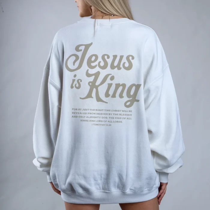 Jesus Is King Sweatshirt A Simple Statement of Faith White