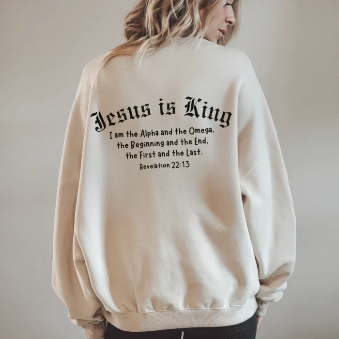 Jesus Is King Sweatshirt Inspired Faith for Every Day Sand