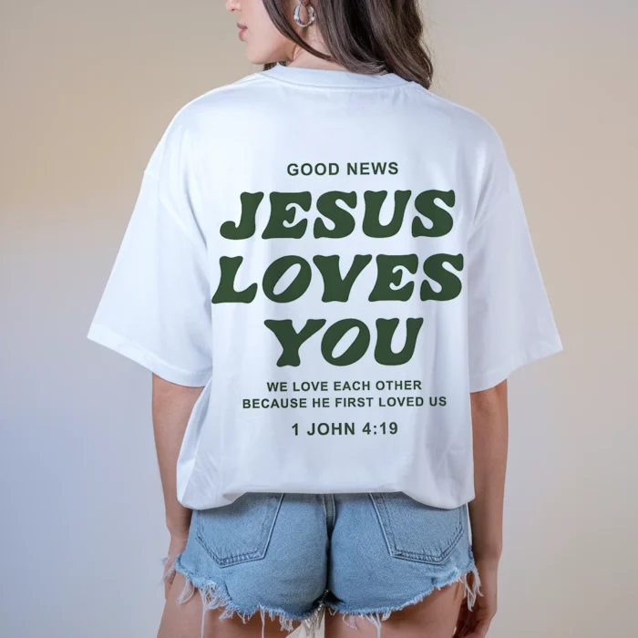 Jesus Loves You Shirt A Bold Statement of Faith white