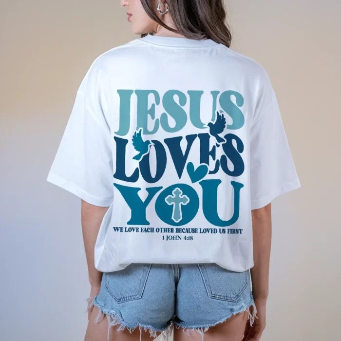 Share His Love with the Jesus Loves You Shirt