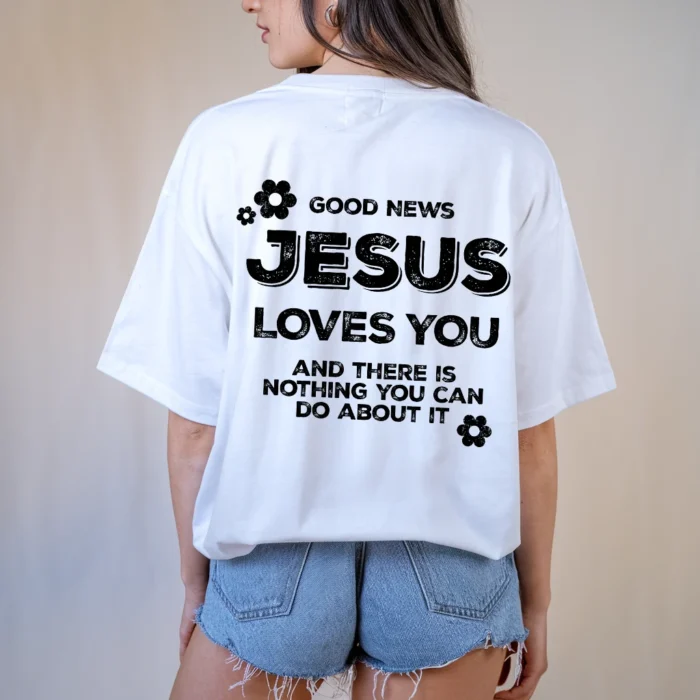 Jesus Loves You Shirt Spread His Message in Style White