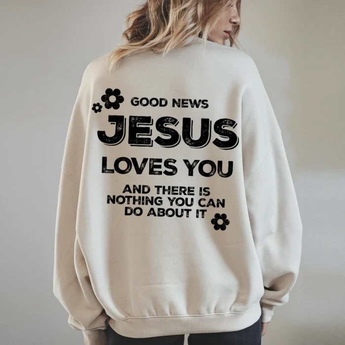 Jesus Loves You Sweatshirt Embrace His Love in Comfort Sand