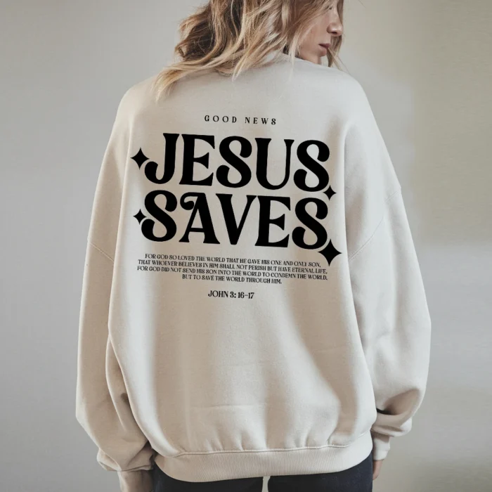 Jesus Saves Sweatshirt Comfort and Faith Combined Sand