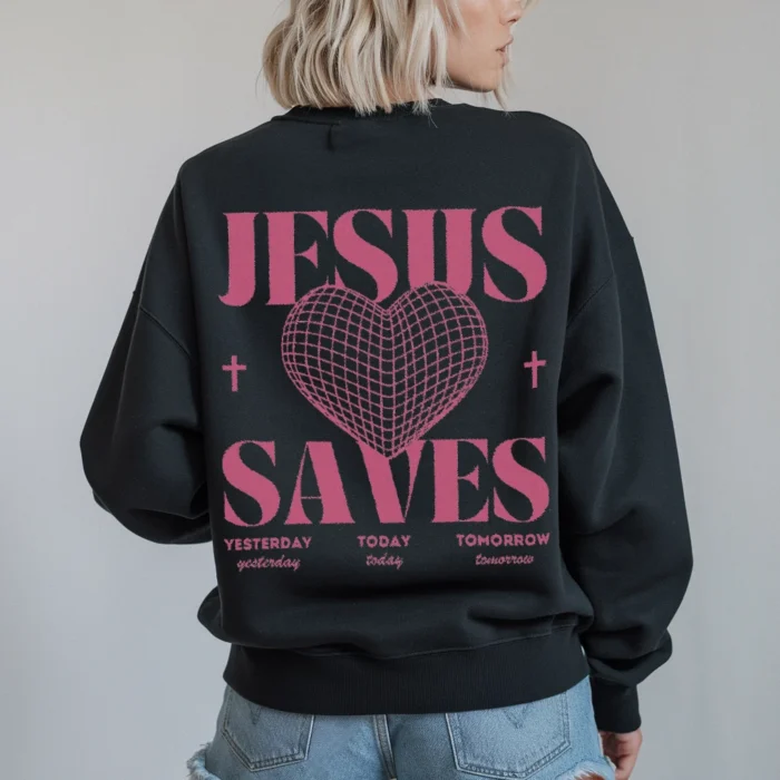 Jesus Saves Sweatshirt Spread Love Spread Faith Black