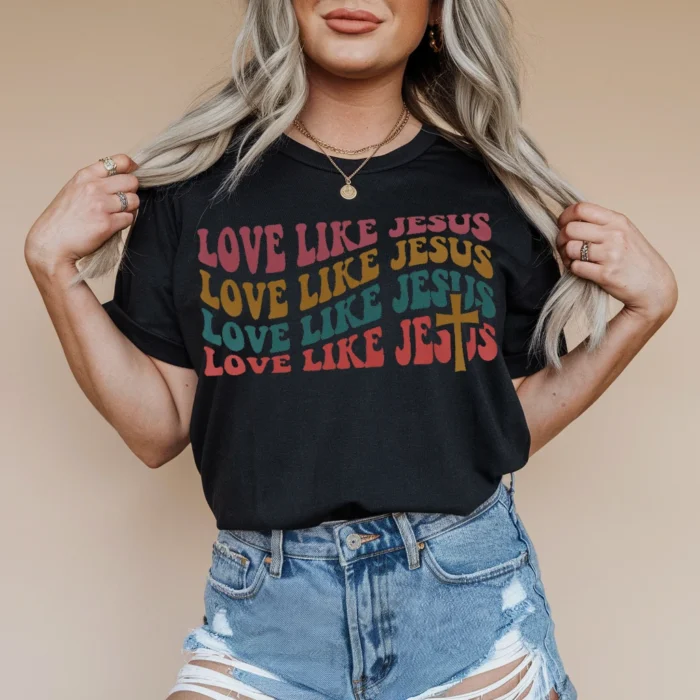 Love Like Jesus Shirt A Statement of Compassion and Faith Black