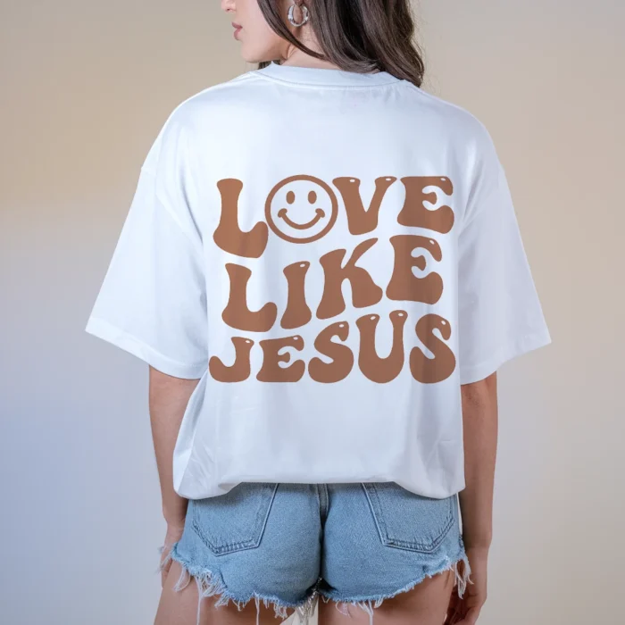 Love Like Jesus Shirt Inspire with Every Step You Take White