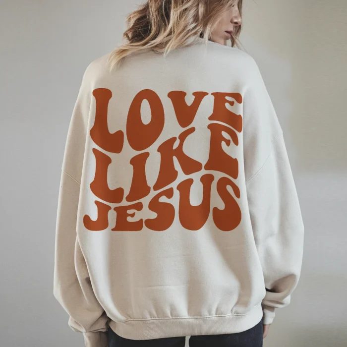 Love Like Jesus Sweatshirt Faith Love and Comfort Combined Sand