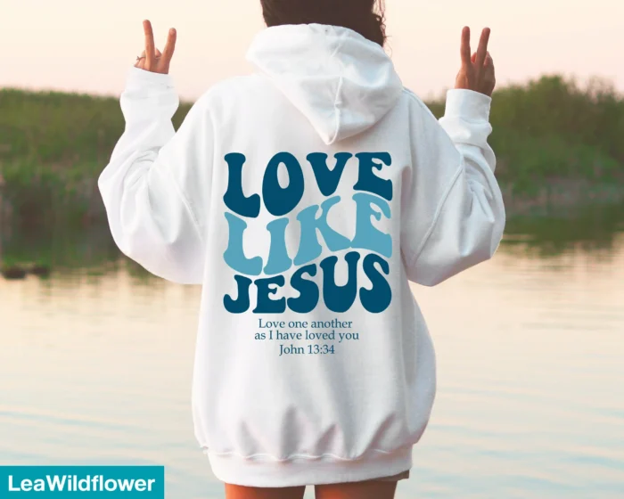 Share His Love with the Love Like Jesus Hoodie White