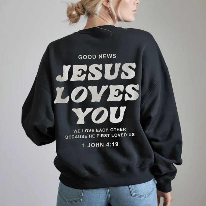 Show Your Faith with the Jesus Loves You Sweatshirt Black