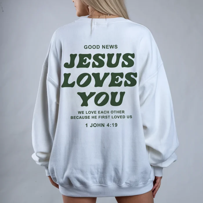 Show Your Faith with the Jesus Loves You Sweatshirt White