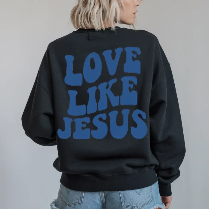 Stay Inspired with the Love Like Jesus Sweatshirt Black