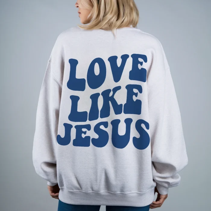 Stay Inspired with the Love Like Jesus Sweatshirt White