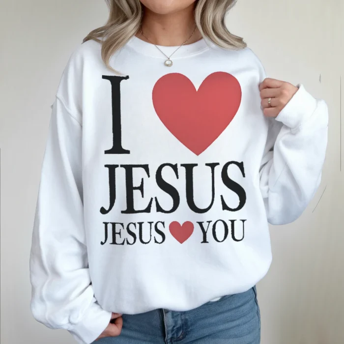 Wear Your Belief with the I Love Jesus Sweatshirt White