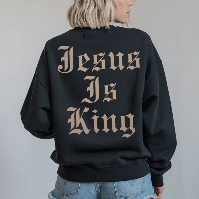 Wear Your Belief with the Jesus Is King Sweatshirt Black