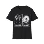 Problem Solved — Tee for Outdoor Enthusiasts & Problem-Solvers
