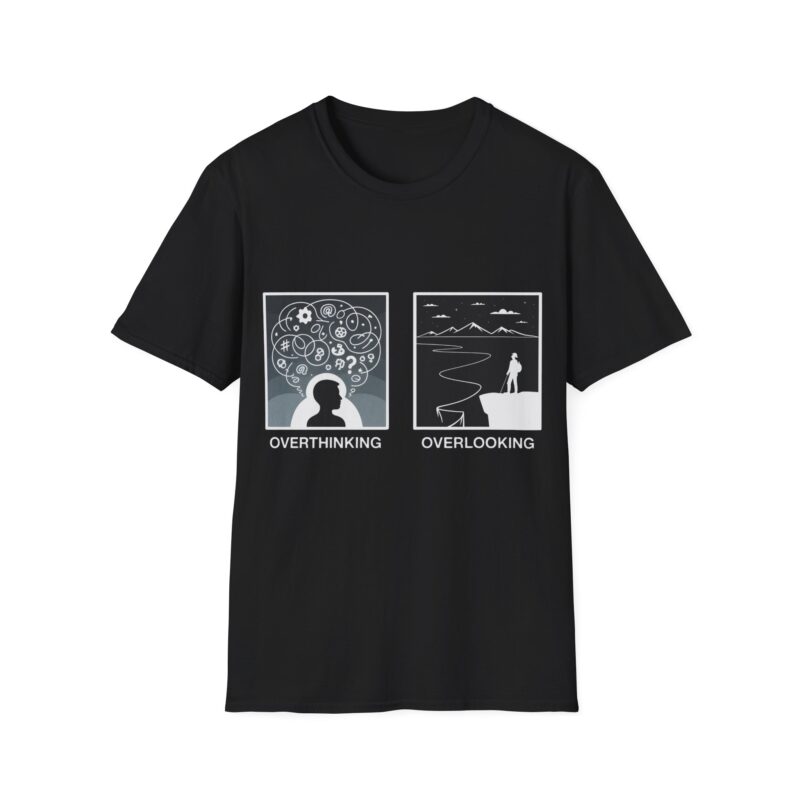 Overthinking vs Overlooking — Mindfulness Graphic Tee