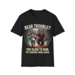 Funny Bear Trouble Unisex T-Shirt - Outdoor Adventure Humor Tee