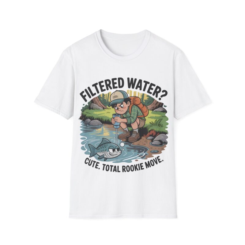 Filtered Water? Rookie Move — Tee for Outdoor Enthusiasts