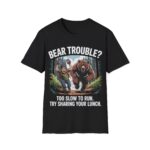 Bear Trouble? — Funny Tee for Nature Lovers & Outdoor Adventures