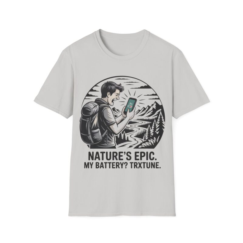 Hiking & Adventure Tee: Nature's Epic. My Battery? Tratkize.