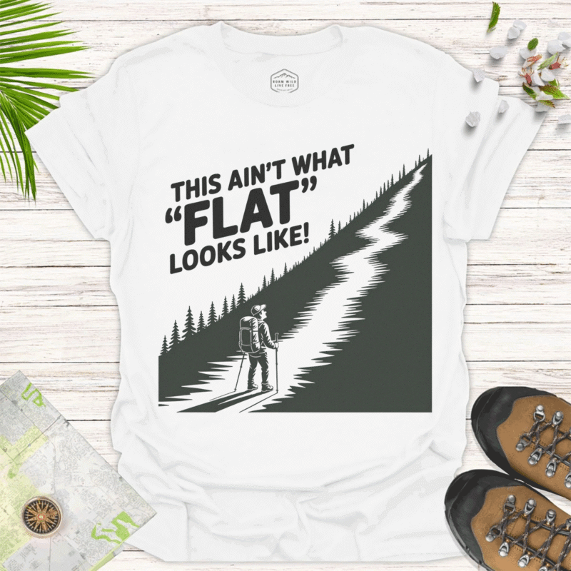 Adventure Awaits — This Ain't What 'FLAT' Looks Like! Hiking Tee - white