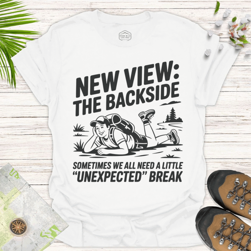 Adventure Humor Tee Enjoy the Backside View Break - white