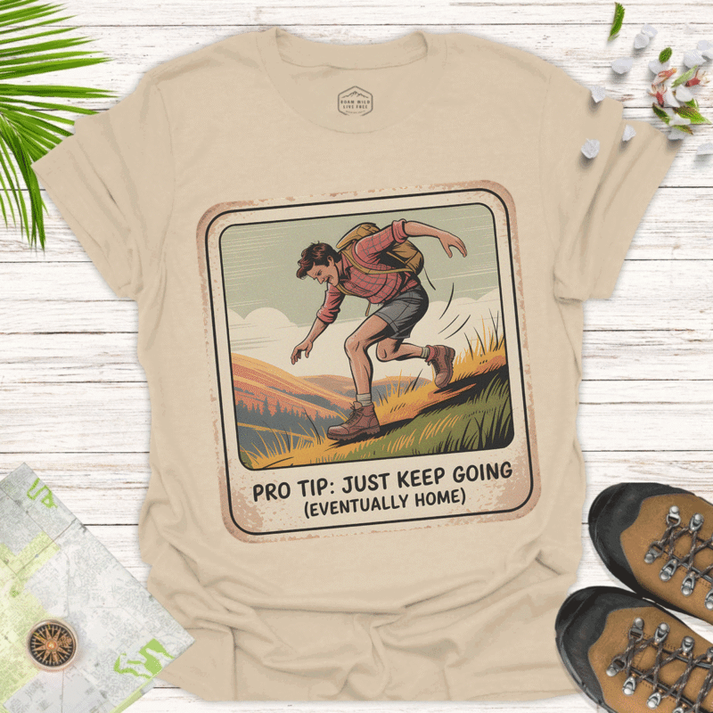 Adventure Motivational T-Shirt - 'Pro Tip Just Keep Going' - sand