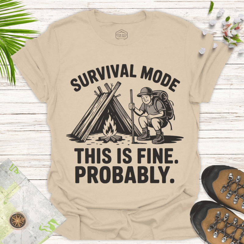 Adventure Seeker “This is Fine” Survival Mode Shirt - sand
