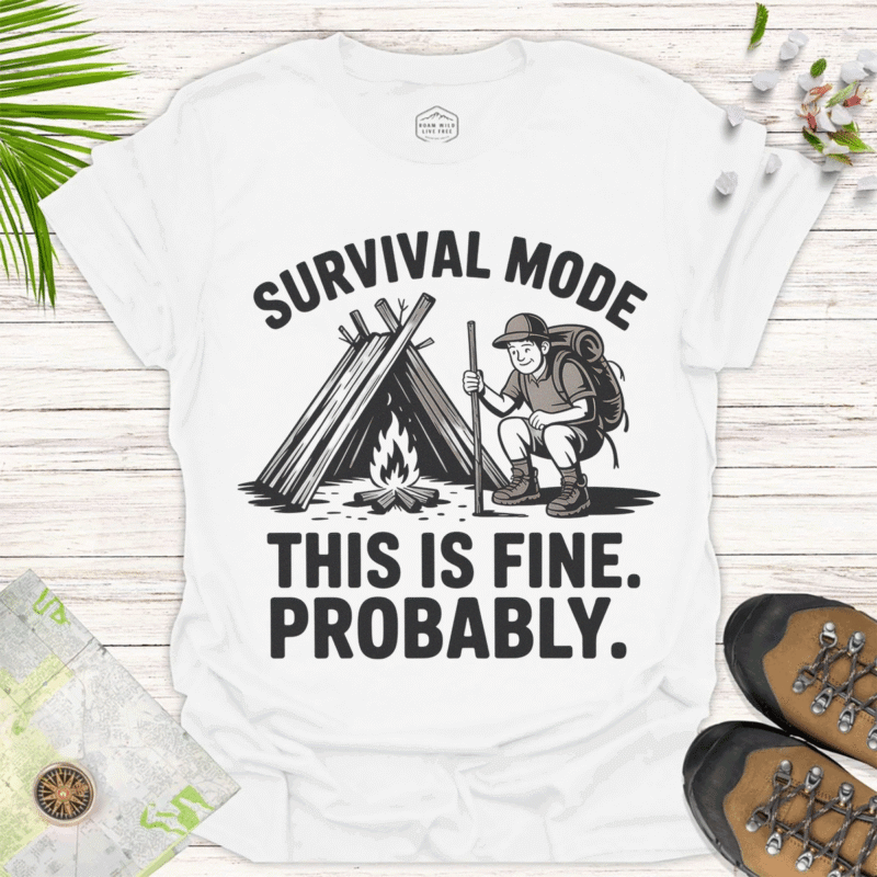Adventure Seeker “This is Fine” Survival Mode Shirt - white