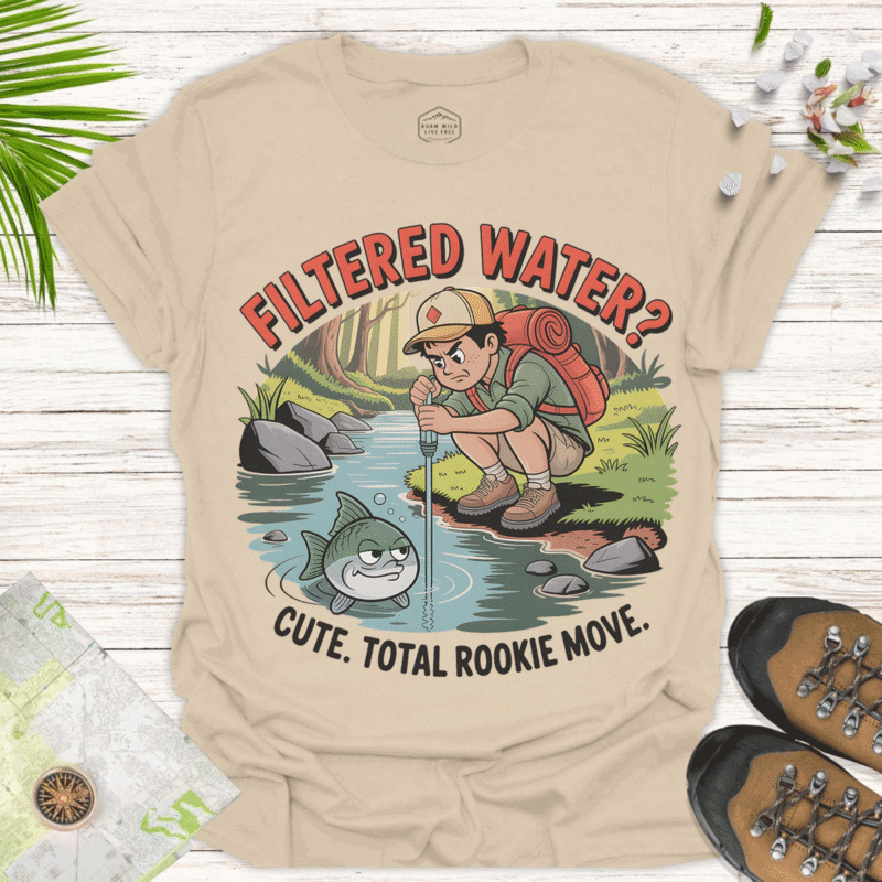 Filtered Water? Cute — Funny Outdoor Adventure Tee