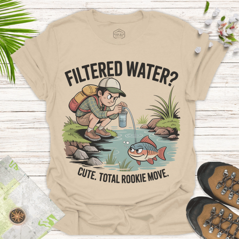 Funny Fishing T-Shirt - "Filtered Water? Cute. Total Rookie Move"